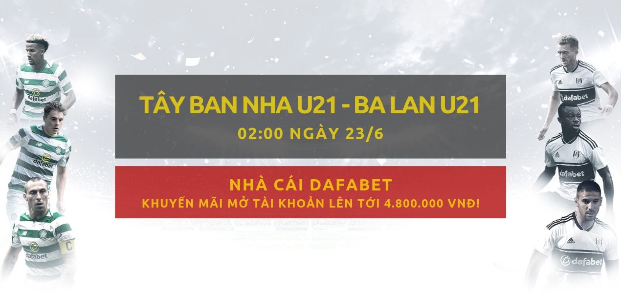 Gợi ý đặt cược U21 Tây Ban Nha vs U21 Ba Lan