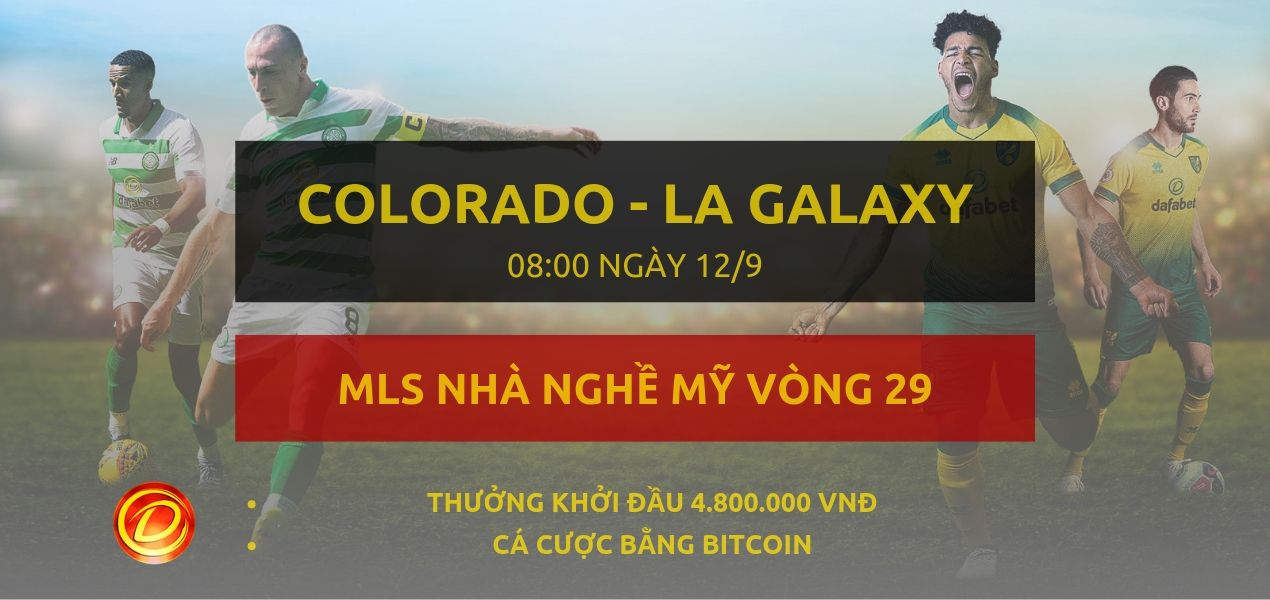 Trực tiếp Colorado Rapids vs LA Galaxy - link đặt cược Dafabet