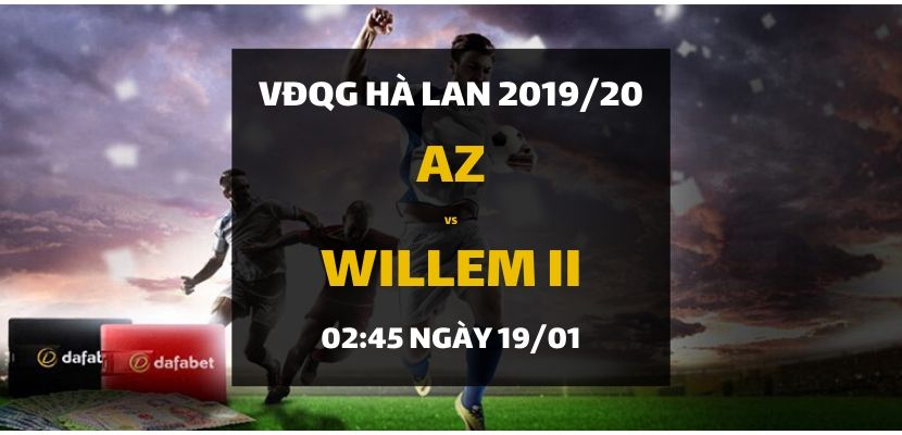 Soi kèo: AZ Alkmaar - Willem II (02h45 ngày 19/01)