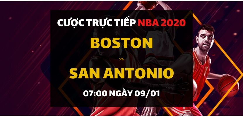 Boston Celtics - San Antonio Spurs (07h00 ngày 09/01)