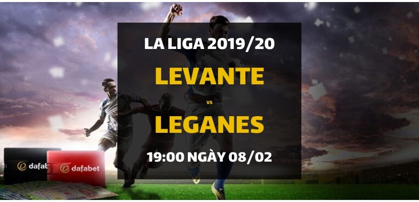 Levante - Leganes (19h00 ngày 08/02)